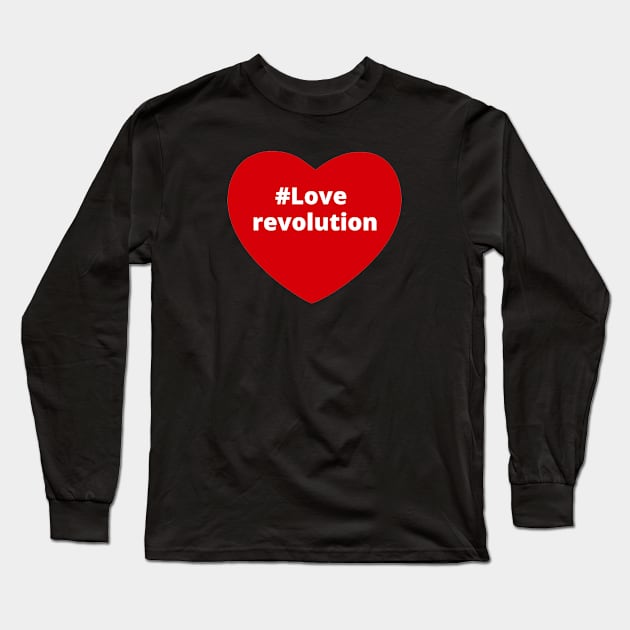Love Revolution - Hashtag Heart Long Sleeve T-Shirt by support4love
